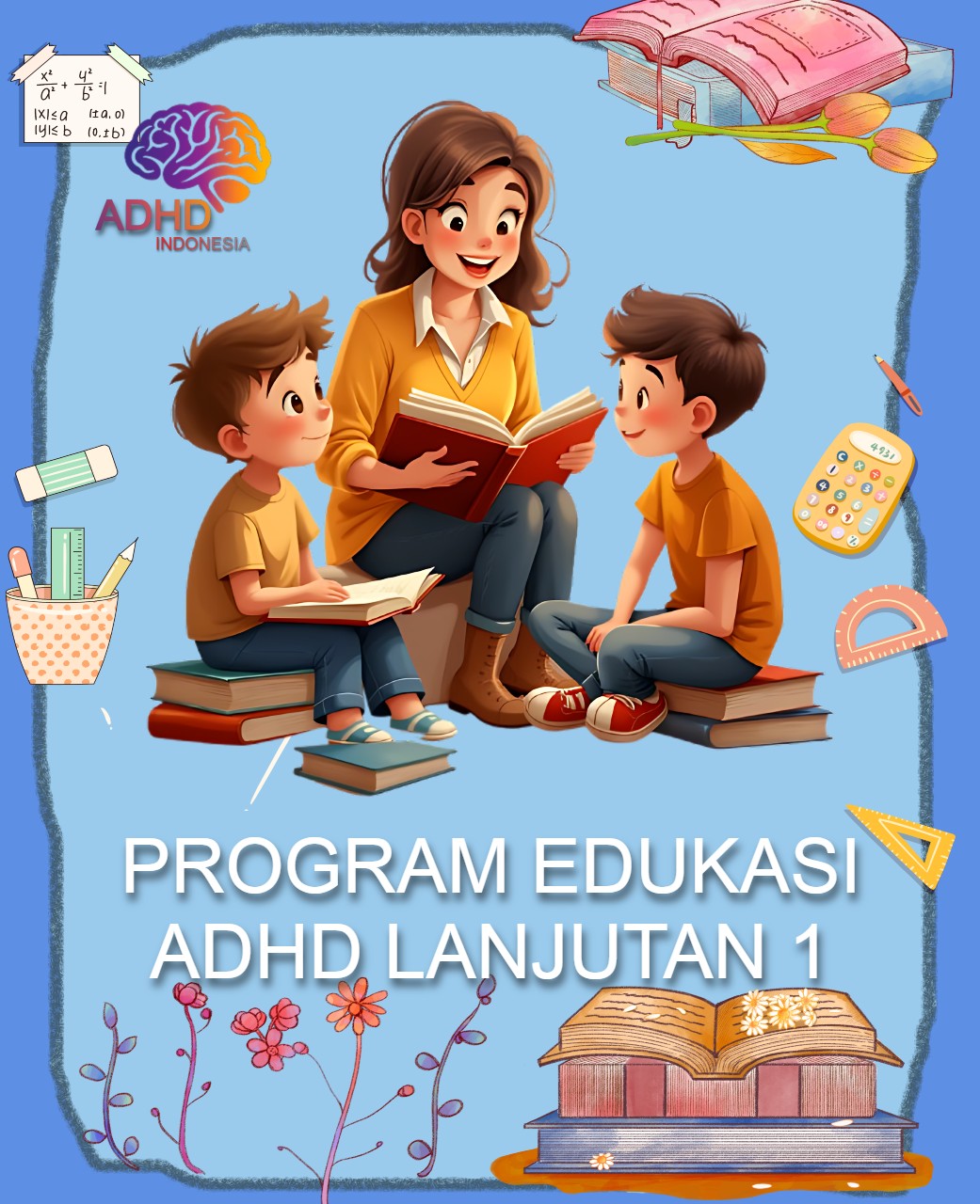 Program ADHD Indonesia Kabupaten Banyuasin Edukasi Lanjutan Tahap 1 untuk Orang Tua
